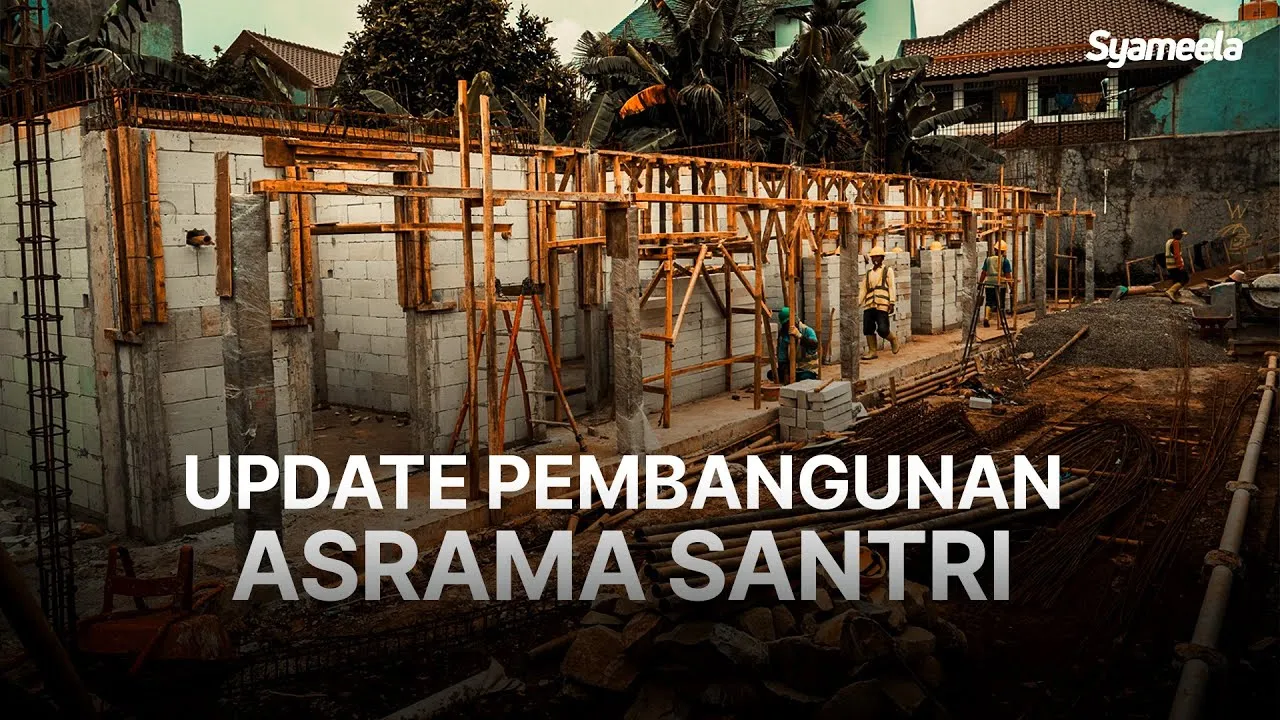 Update Pembangunan Asrama Santri Syameela